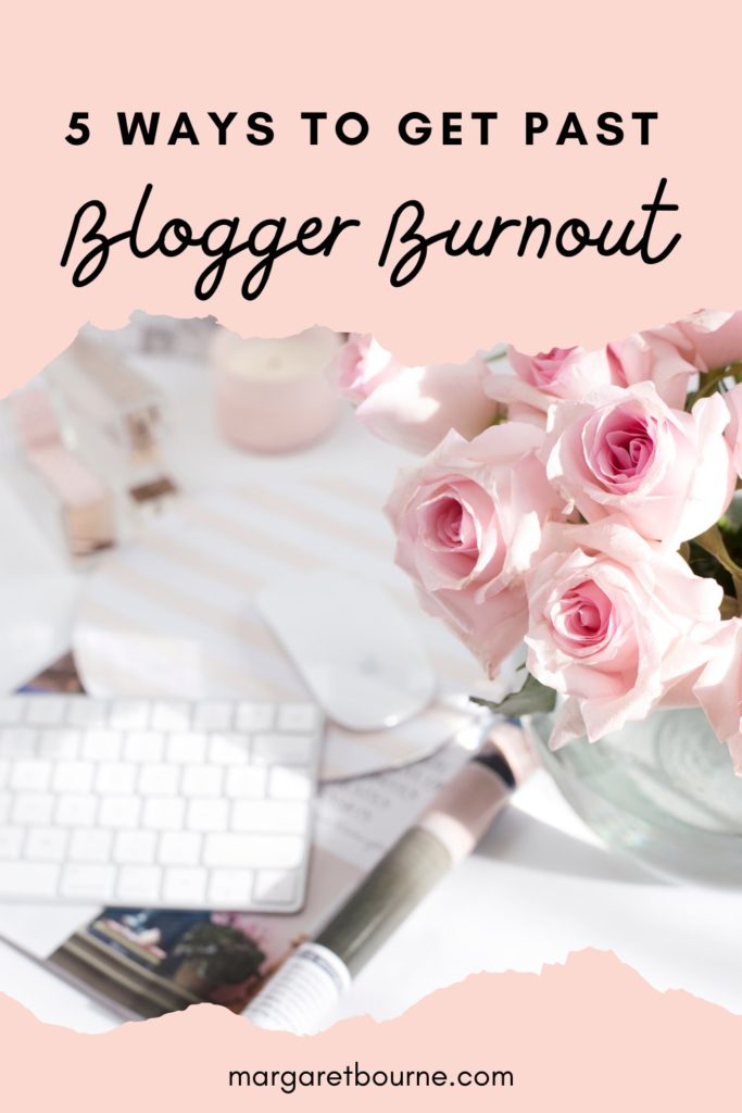 How to deal with blogger burnout - Pinterest pin for blog post. 