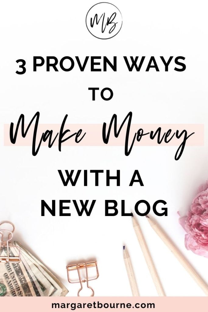 3 Ways To Make Money With a New Blog 2