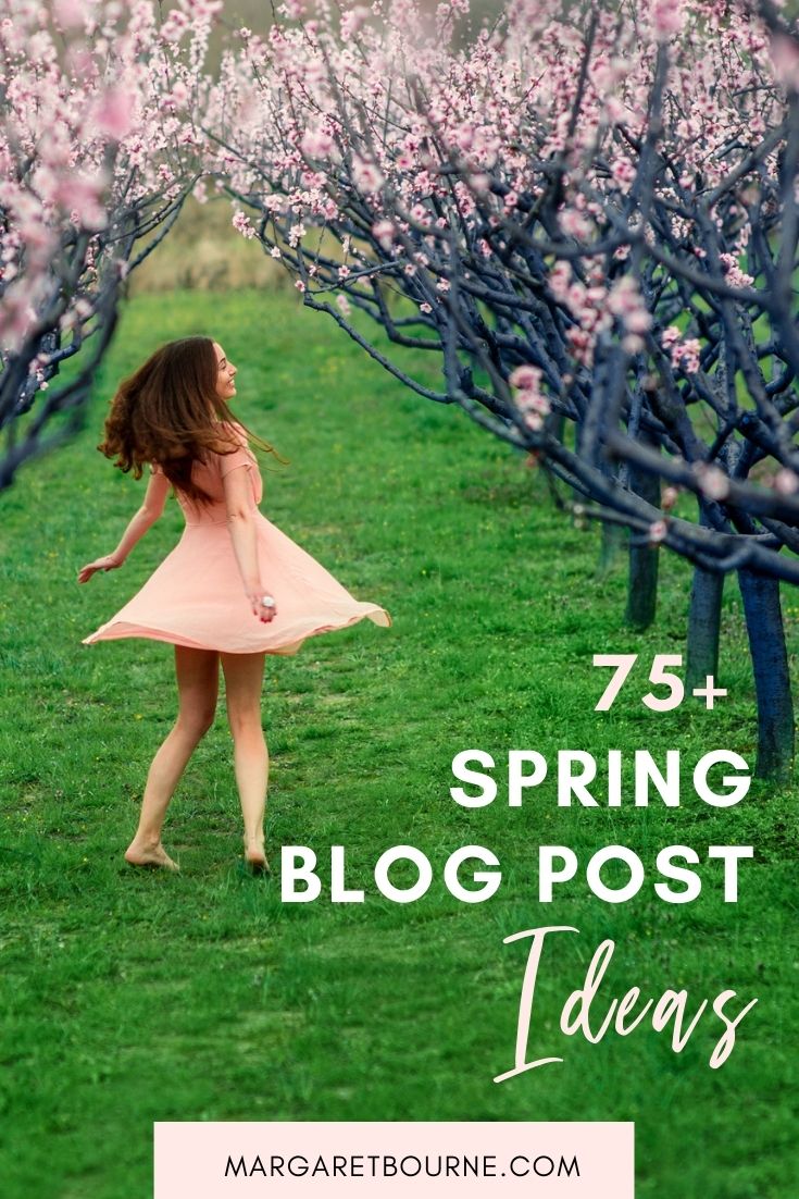 75+ Spring Blog Post Ideas (2024) Excite Your Readers