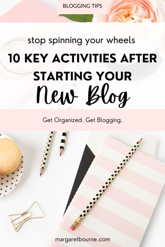10 Key Activities After Starting Your New Blog