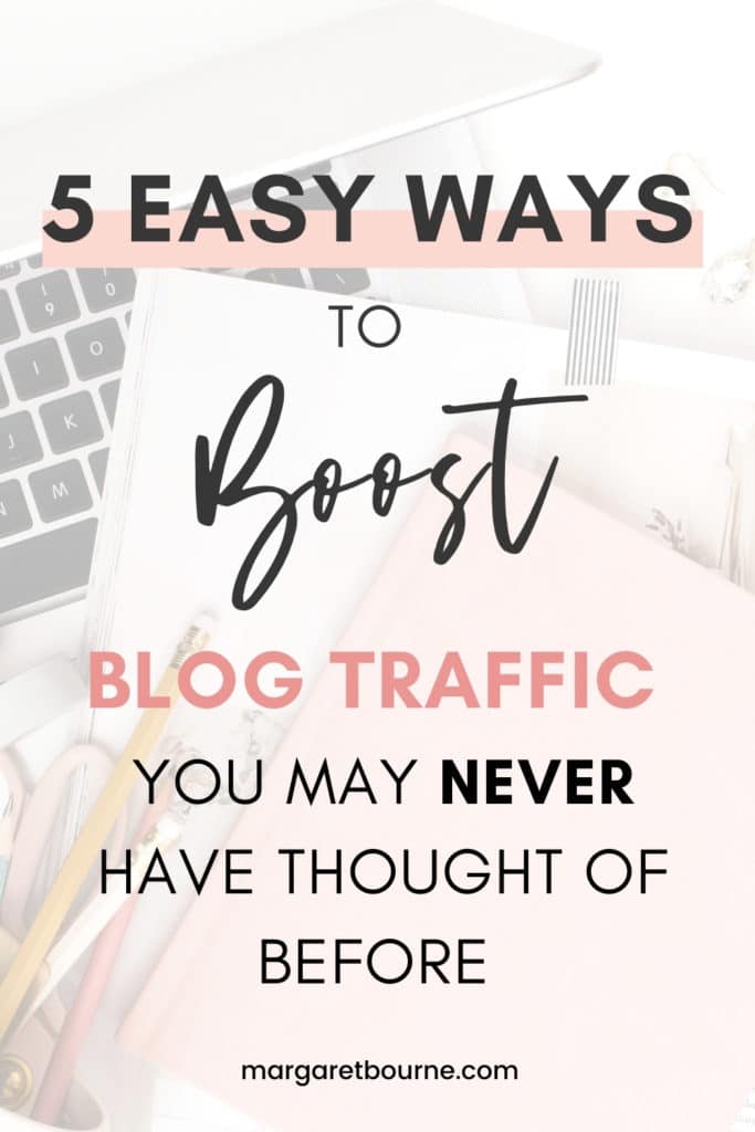 5 Easy Ways To Boost Blog Traffic You May Have Never Thought Of Before PIN