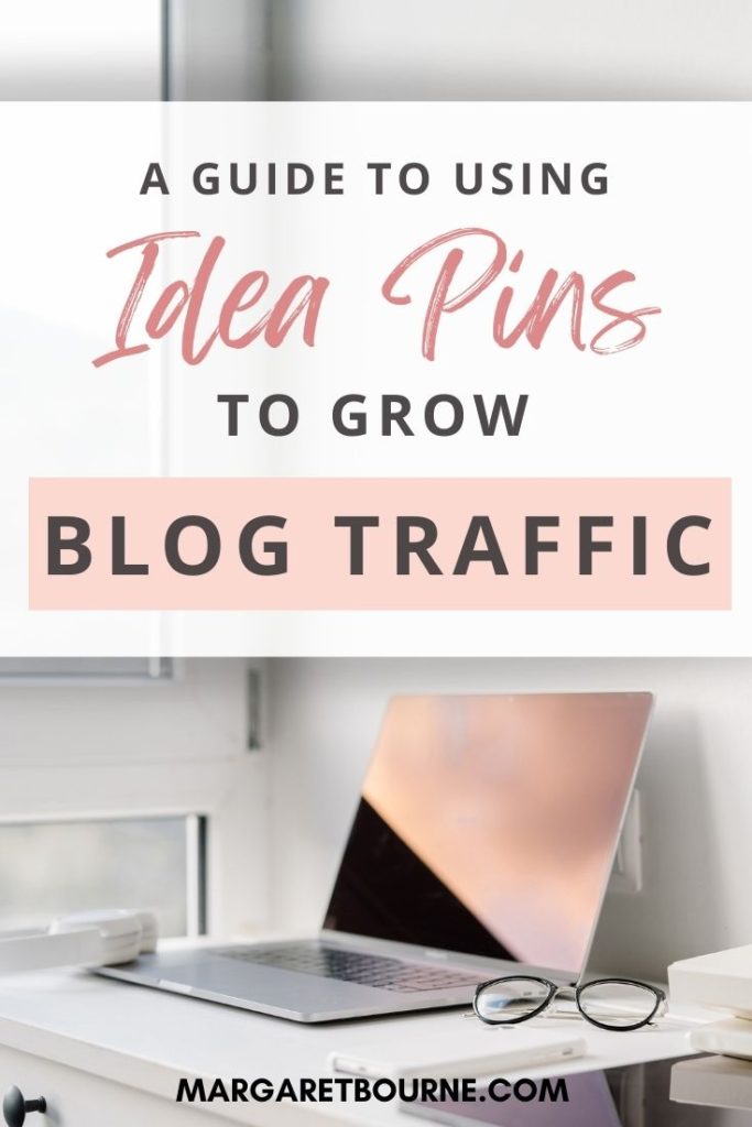 How To Use Idea Pins To Grow Your Blog And Online Presence