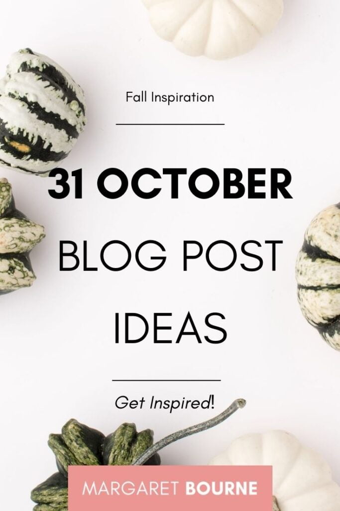 31 October Blog Post Ideas For Fun Fall Inspiration