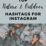 The Best Nature Hashtags For Instagram