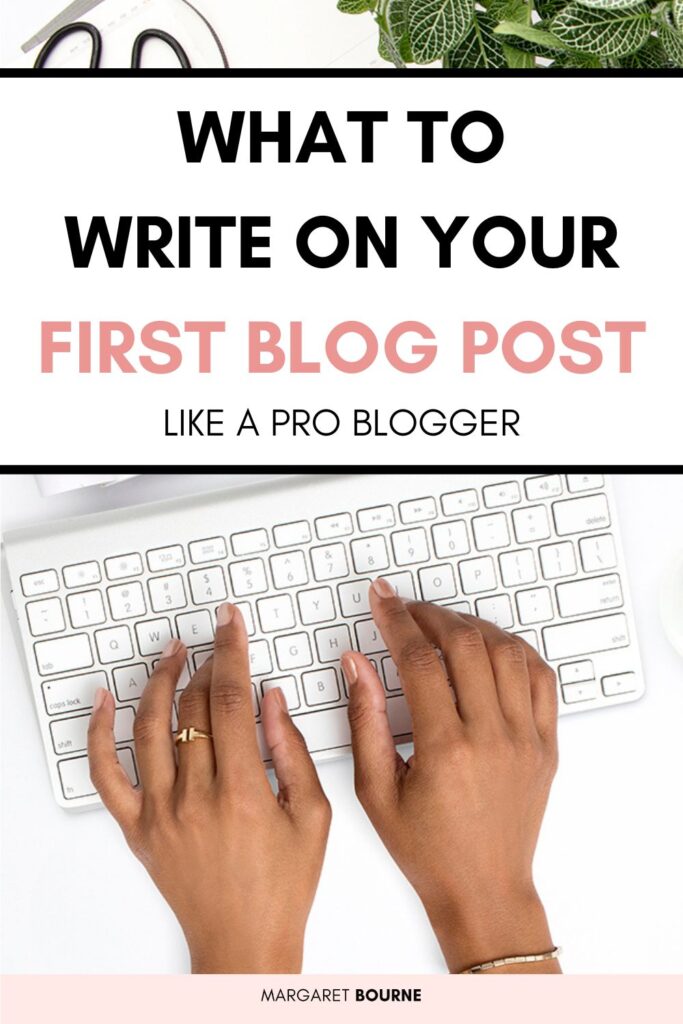 How To Write For Your First Blog Post PIn 2 1