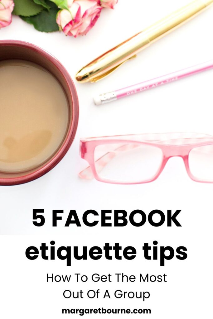 Facebook Group Etiquette: 5 Tips For Bloggers & Solopreneurs 2 FACEBOOK etiquette tips PIN