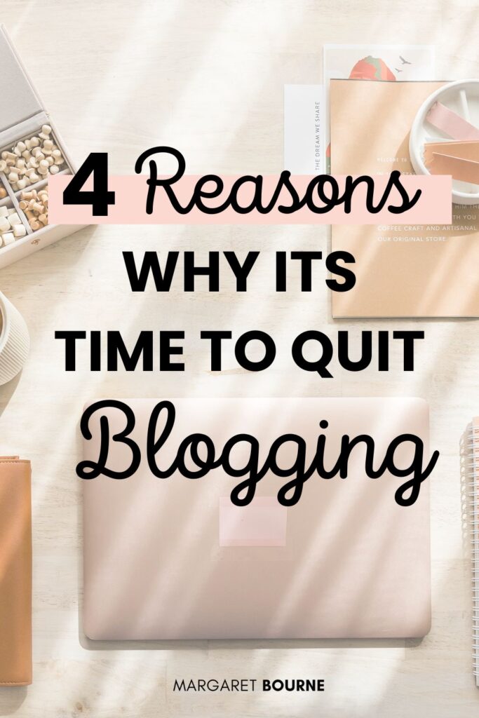 is It Time To Quit Blogging PIN 1