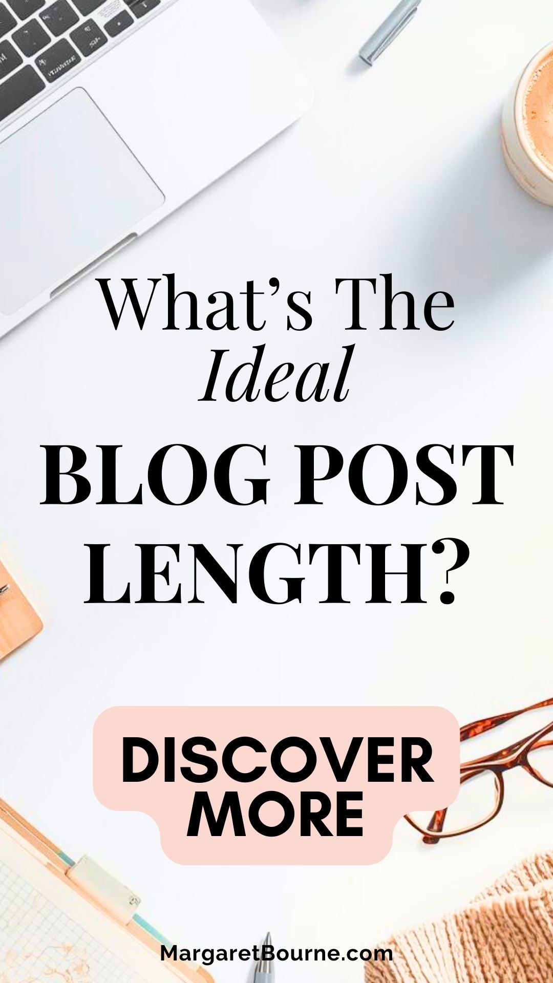 How Long Should a Blog Post Be in 2026? What You Need To Know 4 How Long Should A Blog Post Be Pin2