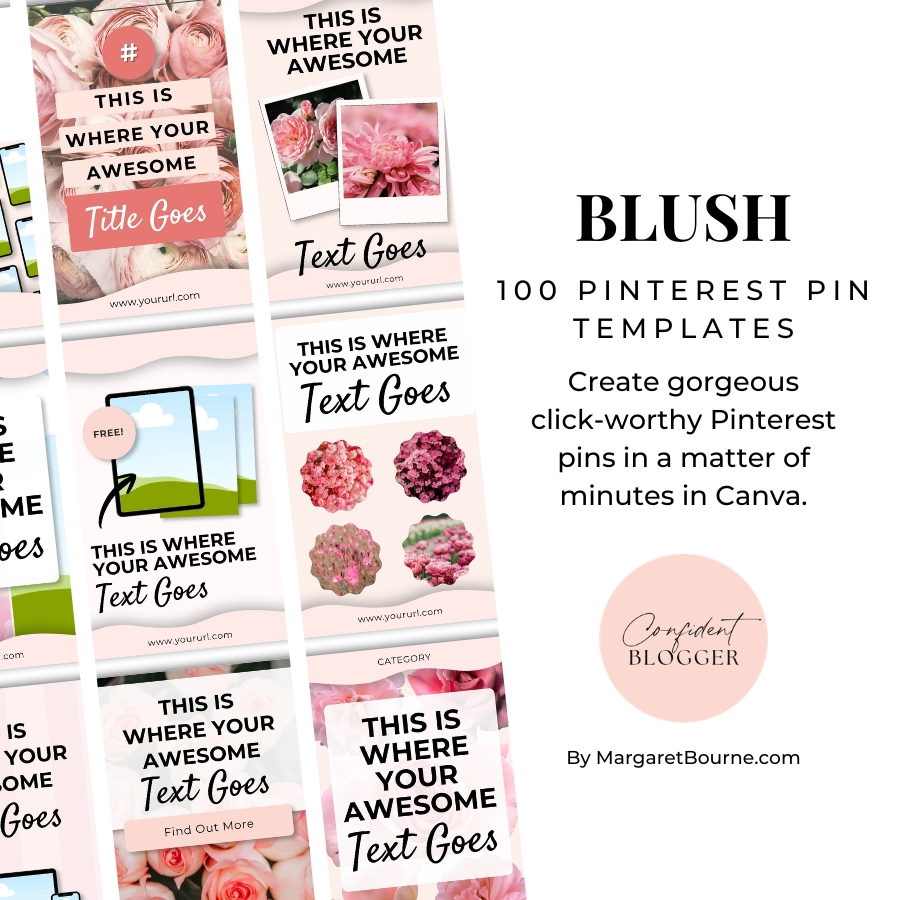 100 Blush Pinterest Templates 1 100 Blush Pinterest pin templates for Canva from Margaret Bourne - Confident Blogger Academy.