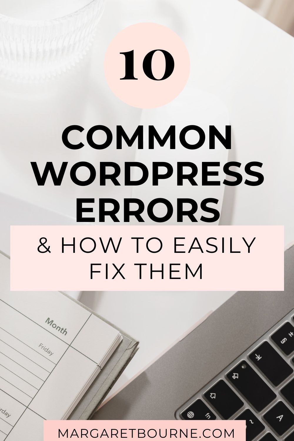 10 Common WordPress Mistakes New Bloggers Make & How To Avoid Them 6 Common WordPress Mistakes Pin 2