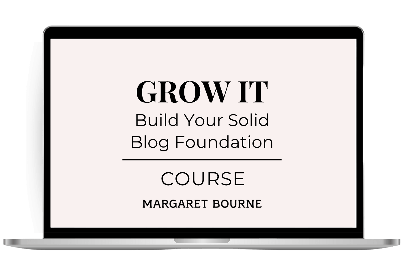 Blog Coaching Services - Blog Coach, Margaret Bourne 15 GROW IT Blog Foundations signature FT2 1